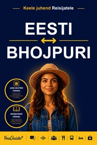 The Language Guide for Travelers - Estonian to Bhojpuri - YouGuide - ebook