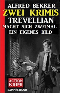 Trevellian macht sich zweimal ein eigenes Bild: Zwei Krimis - Alfred Bekker - ebook