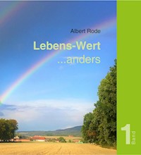 Lebens-Wert ... anders - Albert Rode - ebook