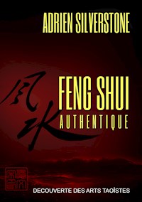 Feng Shui Authentique - Adrien Silverstone - ebook