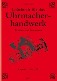 Lehrbuch für das Uhrmacherhandwerk - Band 2 -  - ebook