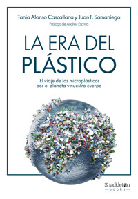La era del plástico - Juan Samaniego - ebook
