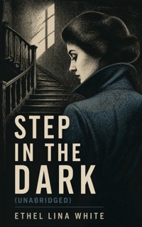 Step in the Dark (Unabridged) - Ethel Lina White - ebook