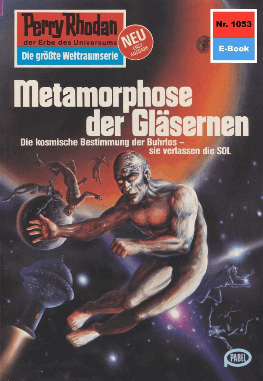 Perry Rhodan 1053: Metamorphose der Gläsernen
