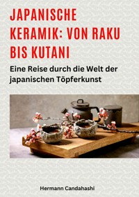 Japanische Keramik: Von Raku bis Kutani - Hermann Candahashi - ebook