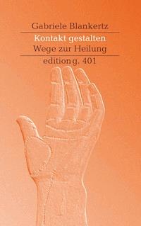 Kontakt gestalten - Gabriele Blankertz - ebook