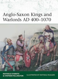 Anglo-Saxon Kings and Warlords AD 400-1070 - D’Amato Raffaele, Pollington Stephen - książka