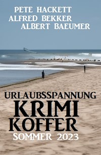 Urlaubsspannung Krimi-Koffer Sommer 2023 - Alfred Bekker - ebook