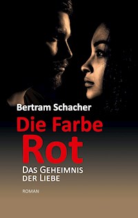 Die Farbe Rot - Bertram Schacher - ebook