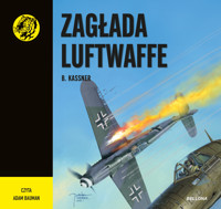Zagłada Luftwaffe - Kassner B. - ebook + audiobook + książka