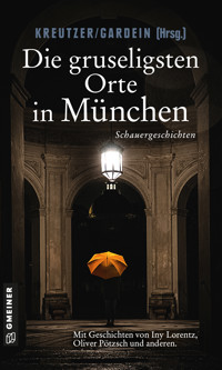 Die gruseligsten Orte in München -  - ebook