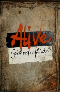 Alive: Gebrannte Kinder - Milena Hahn - ebook