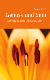 Genuss und Sinn - Rainer Zech - ebook