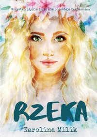 Rzeka - Karolina Milik - ebook