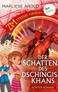 ZM - streng geheim: Achter Roman - Der Schatten des Dschingis-Khan - Marliese Arold - ebook