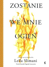Zostanie we mnie ogień - Leila Slimani - ebook + książka