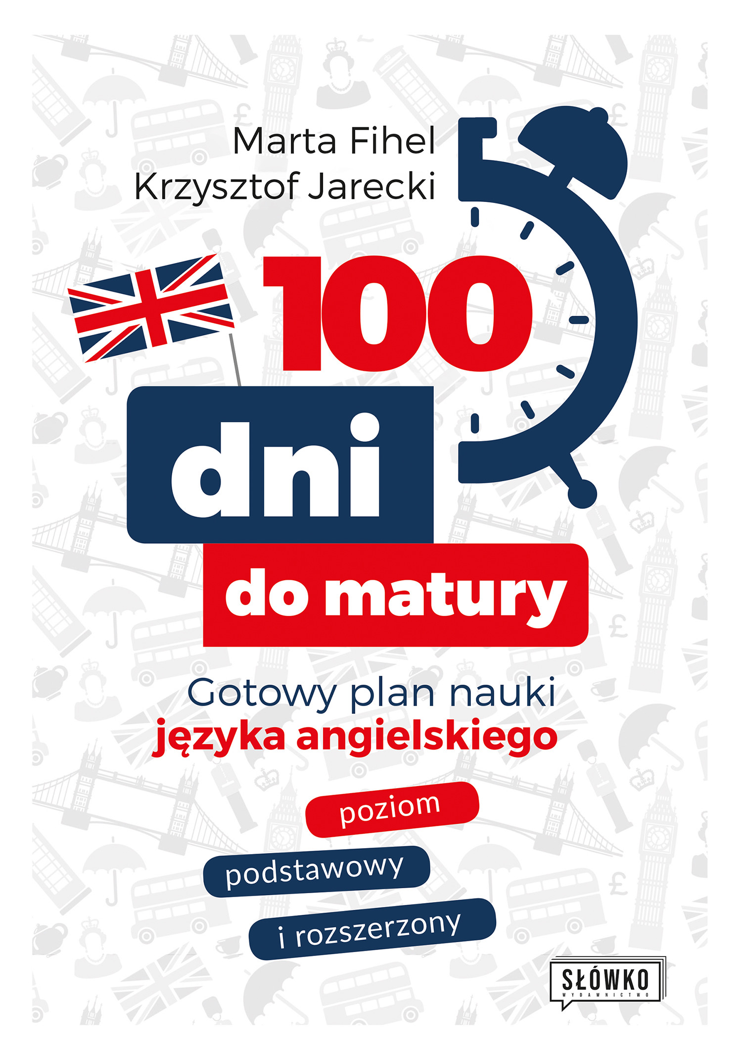 Okładka:100 dni do matury Gotowy plan nauki języka angielskiego 