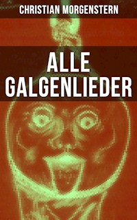 Alle Galgenlieder - Christian Morgenstern - ebook