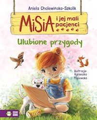 Misia i jej mali pacjenci Ulubione przygody - Aniela Cholewińska-Szkolik - książka