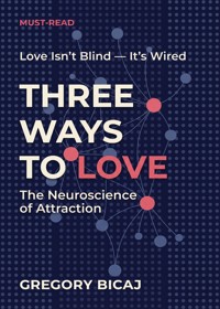 Three Ways to Love - Gregory Bicaj - ebook