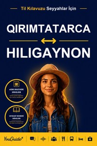 The Language Guide for Travelers - Crimean Tatar to Hiligaynon - YouGuide - ebook