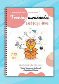 Trening uważności każdego dnia - Galon Izabella Oliwia, Kadula Patrycja - książka