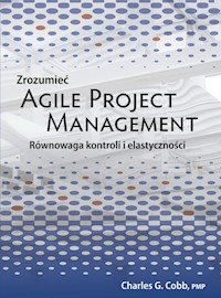 Zrozumieć Agile Project Management - Cobb Charles G. - książka