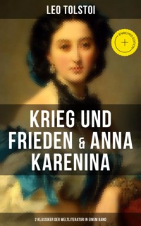 Krieg und Frieden & Anna Karenina (2 Klassiker der Weltliteratur in einem Band) - leo tolstoï - ebook