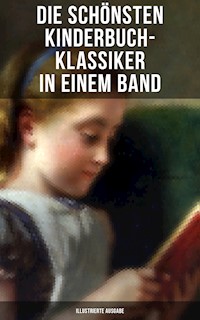 Die schönsten Kinderbuch-Klassiker in einem Band (Illustrierte Ausgabe) - Mark Twain - ebook