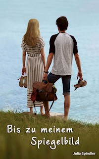 Bis zu meinem Spiegelbild - Julia Spindler - ebook