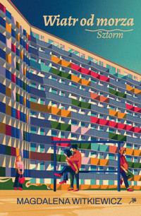 Wiatr od morza. Sztorm - Magdalena Witkiewicz - ebook + audiobook