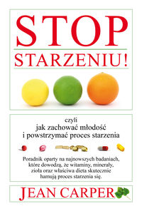 Stop starzeniu - Carper Jean - książka