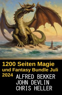 ​1200 Seiten Magie und Fantasy Bundle Juli 2024 - Alfred Bekker - ebook