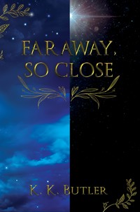 Faraway, So Close - K. K. Butler - ebook