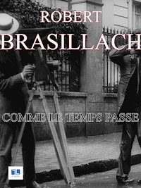 Comme le temps passe - Robert Brasillach - ebook