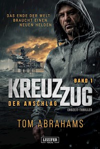 KREUZZUG: DER ANSCHLAG - Tom Abrahams - ebook