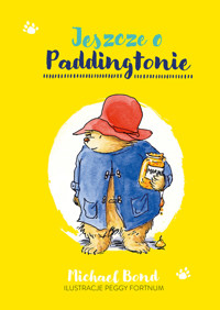 Jeszcze o Paddingtonie - Michael Bond - ebook + książka