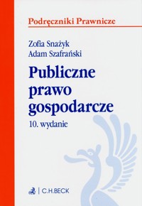 Publiczne prawo gospodarcze - Snażyk Zofia - książka