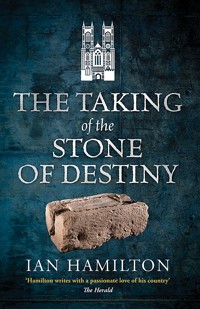 The Taking of the Stone of Destiny - Ian R. Hamilton - ebook