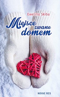 Miejsce zwane domem - Ewelina Skiba - książka