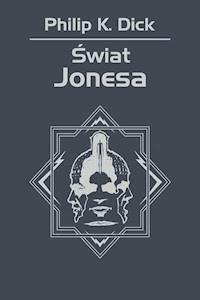 Świat Jonesa - Philip K. Dick - ebook + książka