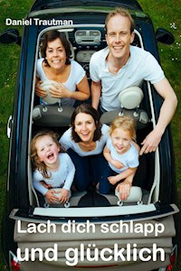 Lach dich schlapp und glücklich - Daniel Trautmann - ebook