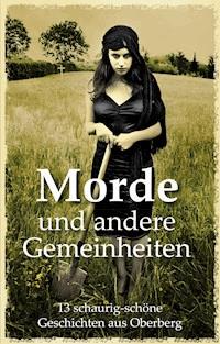 Morde und andere Gemeinheiten - Daniel Juhr - ebook