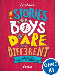More Stories for Boys Who Dare to be Different - Geschichten, die dein Leben verändern - Brooks Ben - ebook