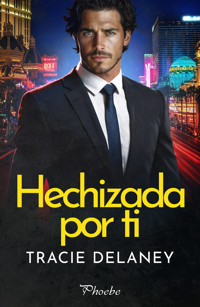 Hechizada por ti - Tracie Delaney - ebook