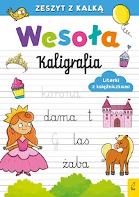 Wesoła kaligrafia Literki z księżniczkami -  - książka