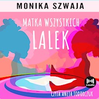 Matka wszystkich lalek - Monika Szwaja - audiobook + książka