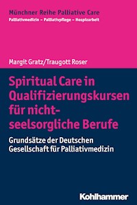 Spiritual Care in Qualifizierungskursen für nicht-seelsorgliche Berufe - Traugott Roser - ebook