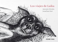 Los viajes de Laika - Antonio Ortuño - ebook