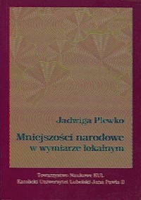 Mniejszości narodowe w wymiarze lokalnym - Plewko Jadwiga - książka